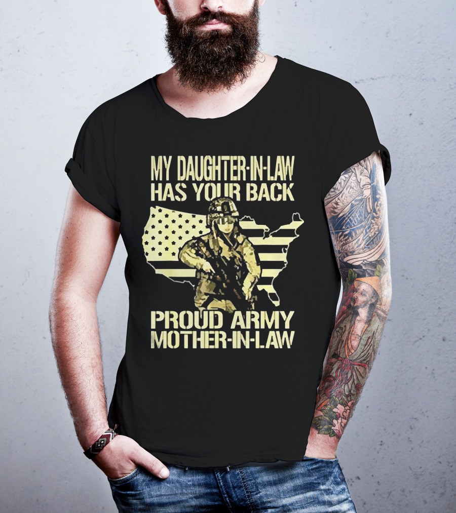 My Daughter-IN-Law Has Your Back Proud Army Mother-IN-Law United States Flag And Soldier T-Shirt