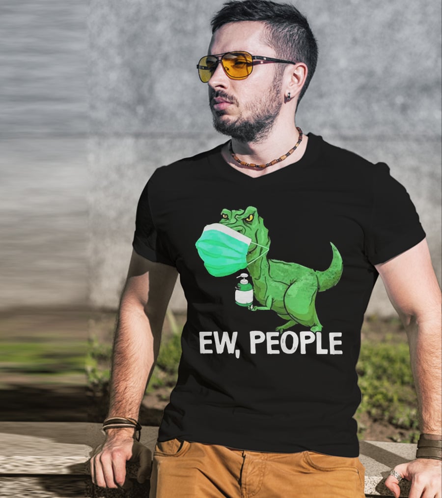 T-Rex Dinosaur Wearing Face Mask Holding Sanitizer Ew People T-Shirt