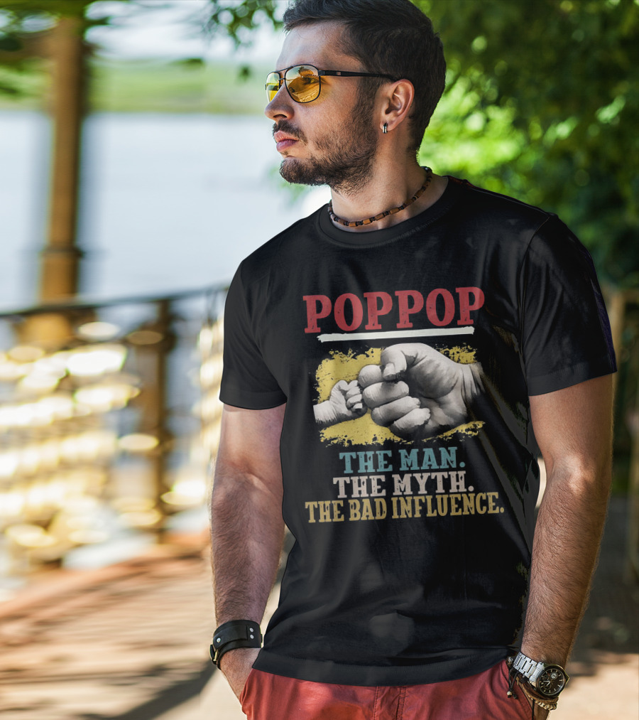POPPOP The Man The Myth The Bad Influence Fist Bump T-Shirt