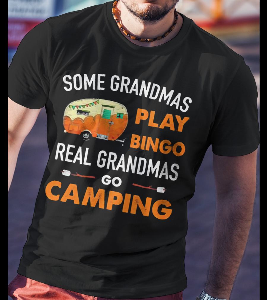 Some Grandmas Play Bingo Real Grandmas Go Camping Vintage Camper Marshmallows T-Shirt