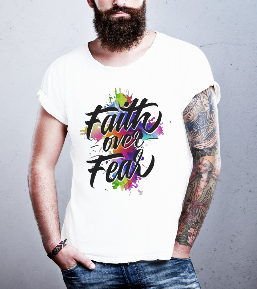 Faith Over Fear Vibrant Watercolor Typography T-Shirt