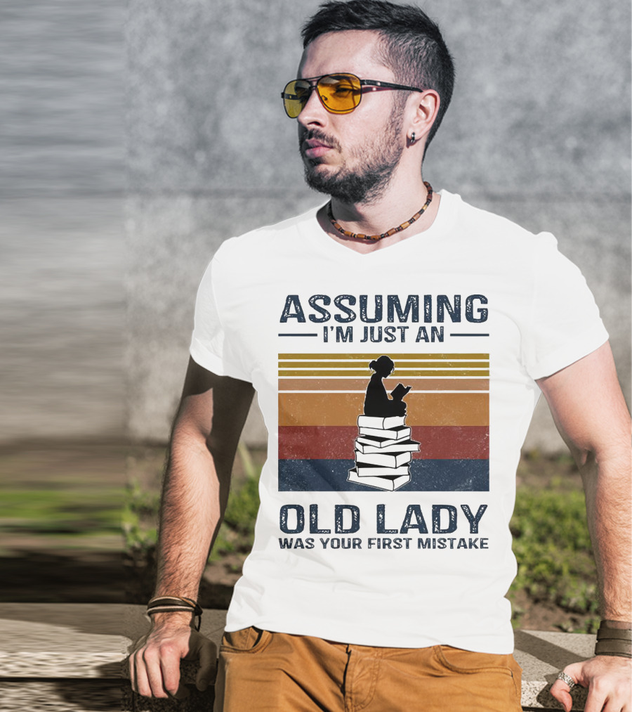 Assuming I'm Just An Old Lady Was Your First Mistake Sitting On Stack Of Books Vintage T-Shirt