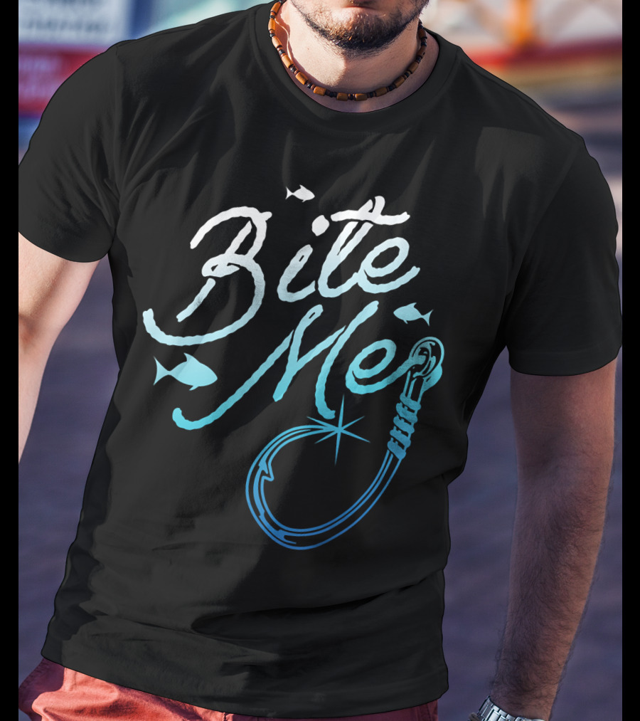Fishing Fisherman Bite Me Funny Fish Hook T-Shirt