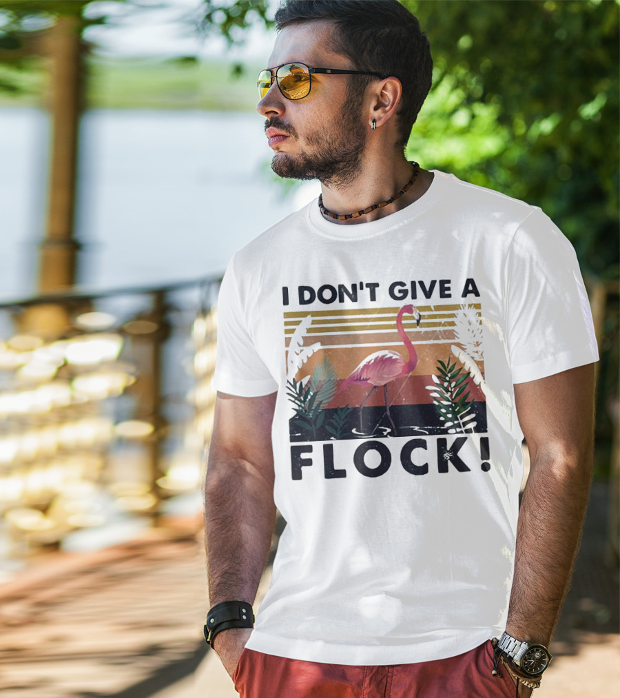 I Don't Give A Flock Flamingo Tropical T-Shirt