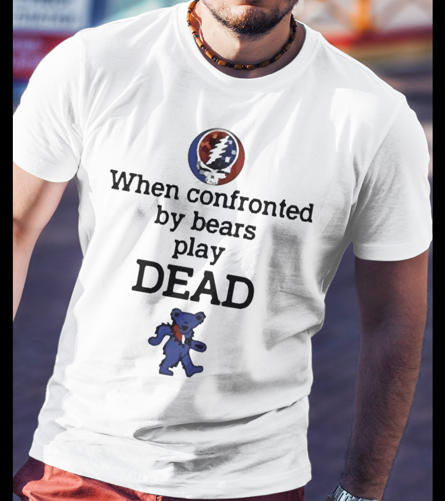Grateful Dead When Confronted By Bears Play Dead Steal Your Face Logo And Dancing Bear T-Shirt