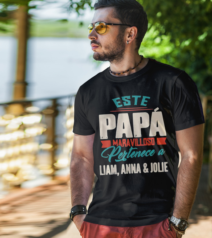 Este Papá Maravilloso Pertenece A Liam Anna And Jolie T-Shirt
