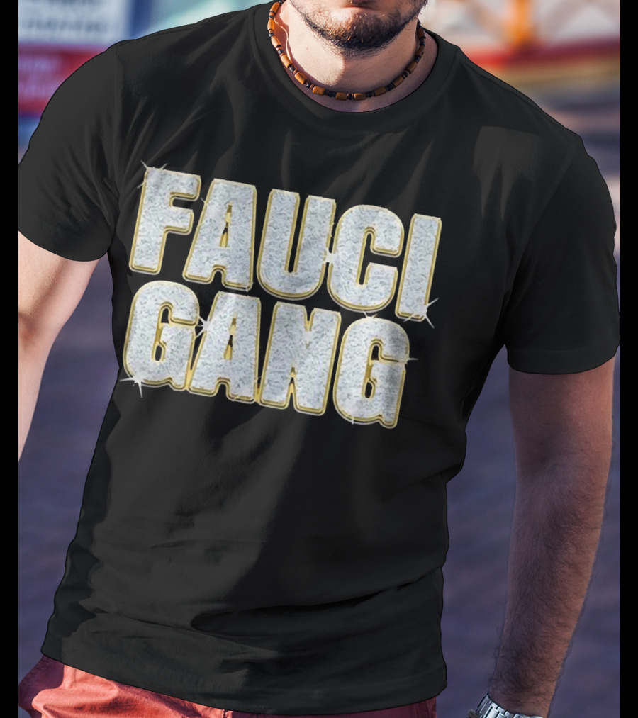 Fauci Gang Sparkling Text Style Katy Perry And Orlando Bloom T-Shirt