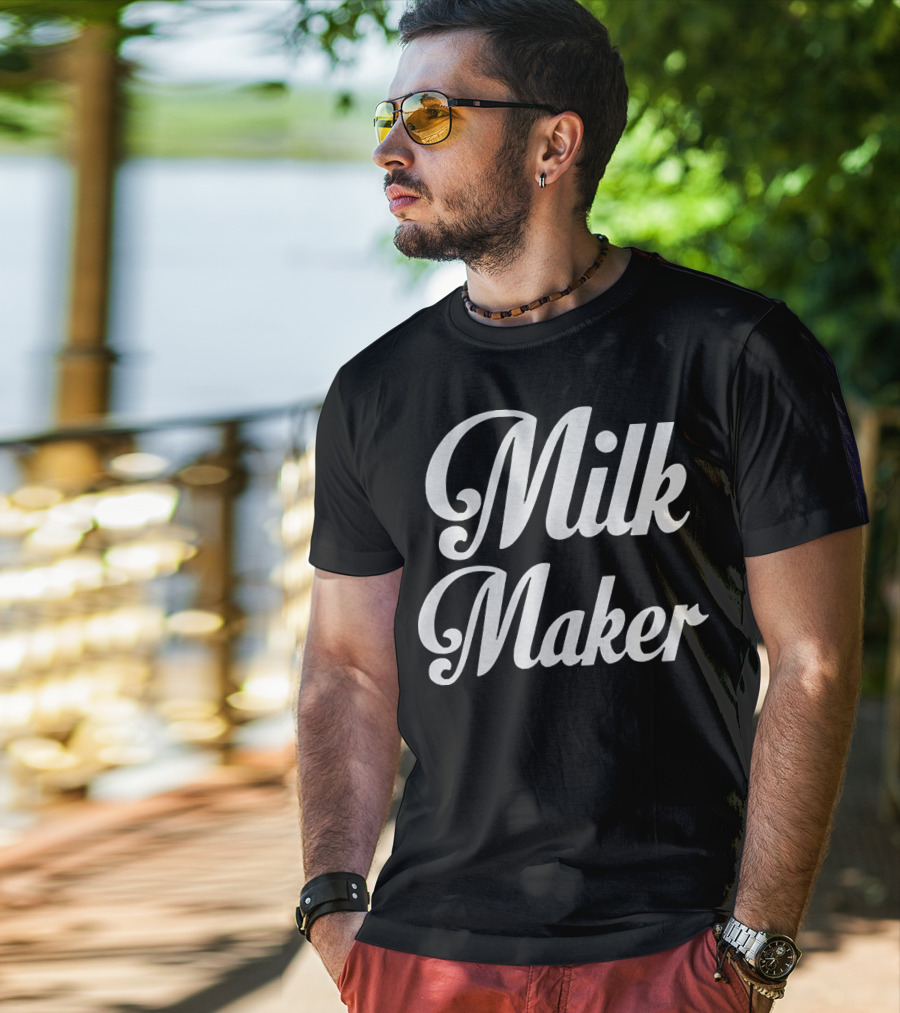 Milk Maker T-Shirt