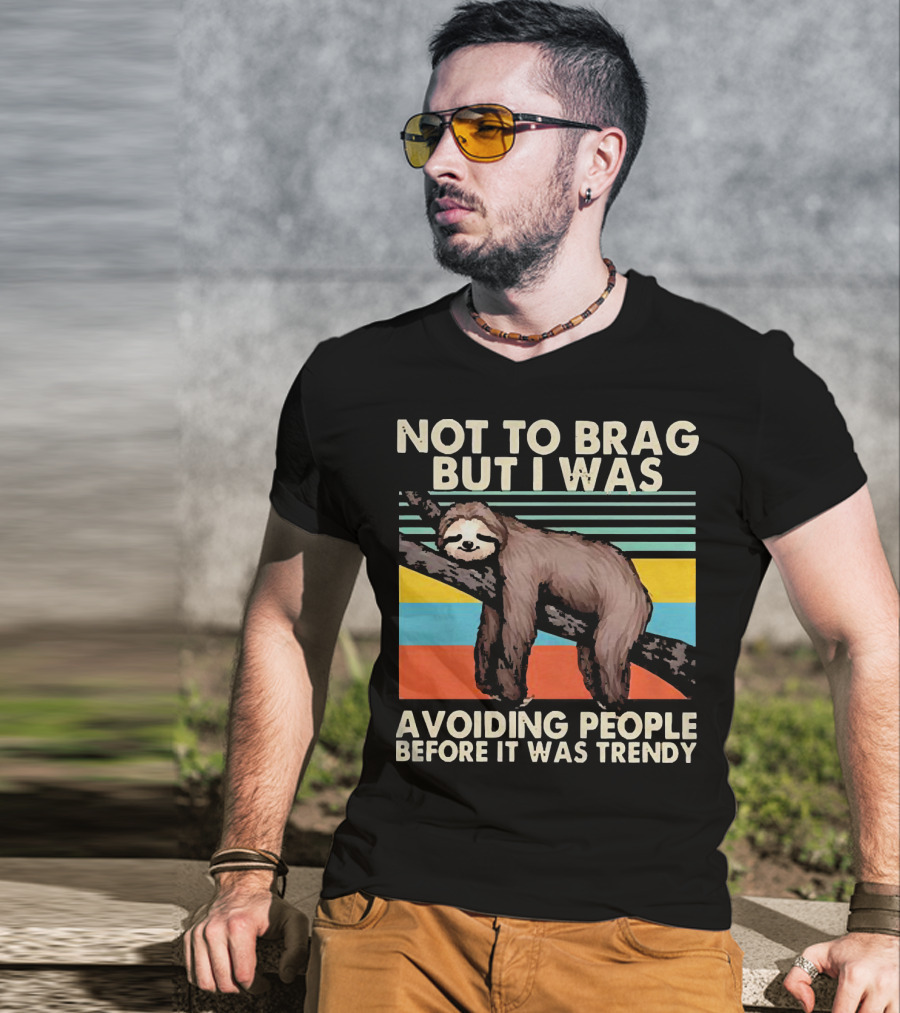 Not To Brag But I Was Avoiding People Before It Was Trendy Sloth On Branch Retro Colors T-Shirt