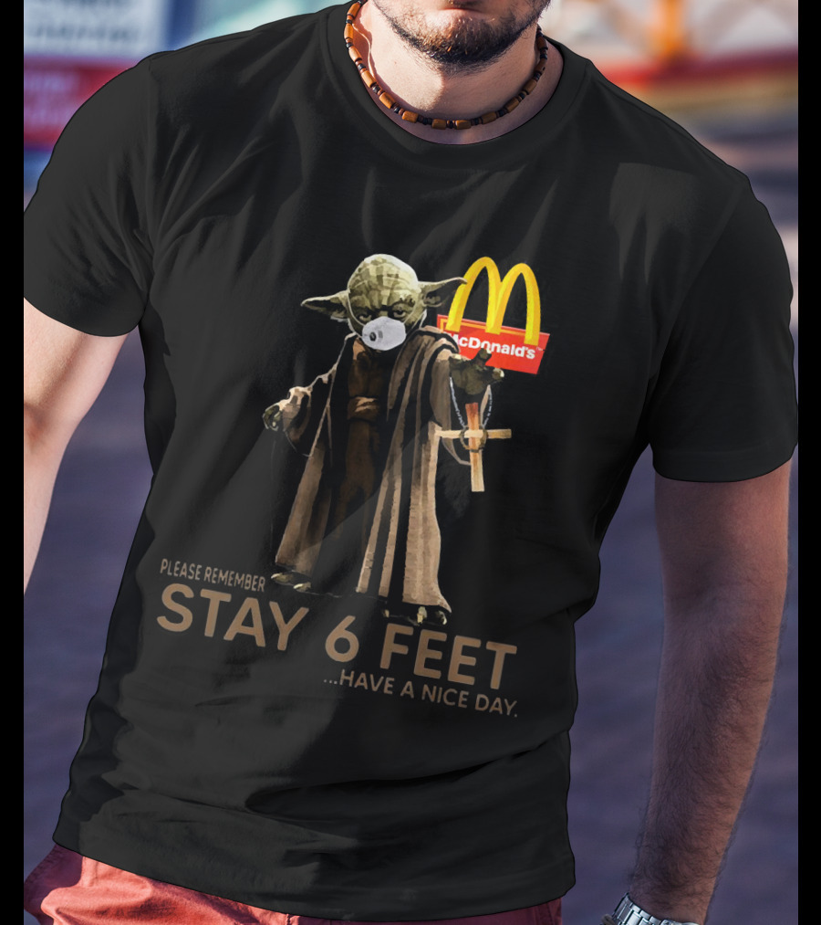 Master Yoda Please Remember Stay 6 Feet McDonald's T-Shirt