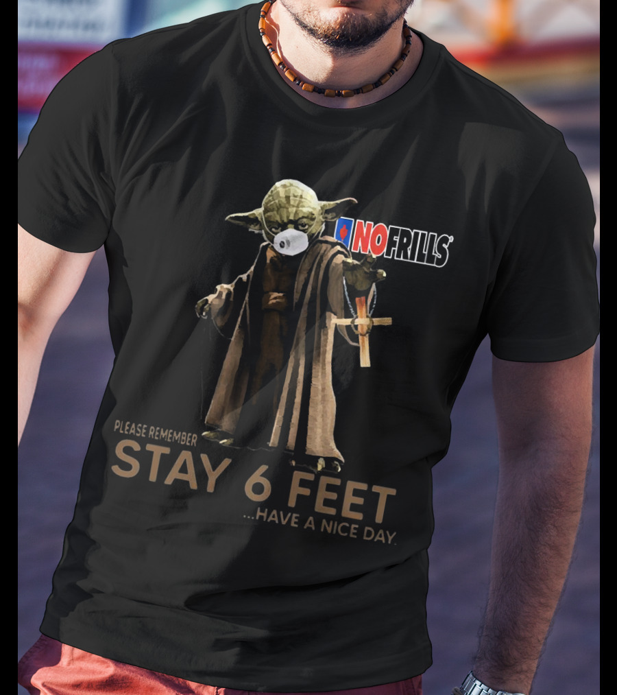 Master Yoda Face Mask Please Remember Stay 6 Feet No Frills T-Shirt