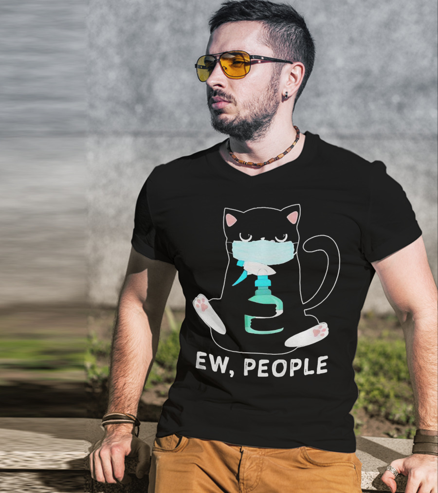 Ew People Black Cat Wearing Face Mask And Holding Sanitizer T-Shirt