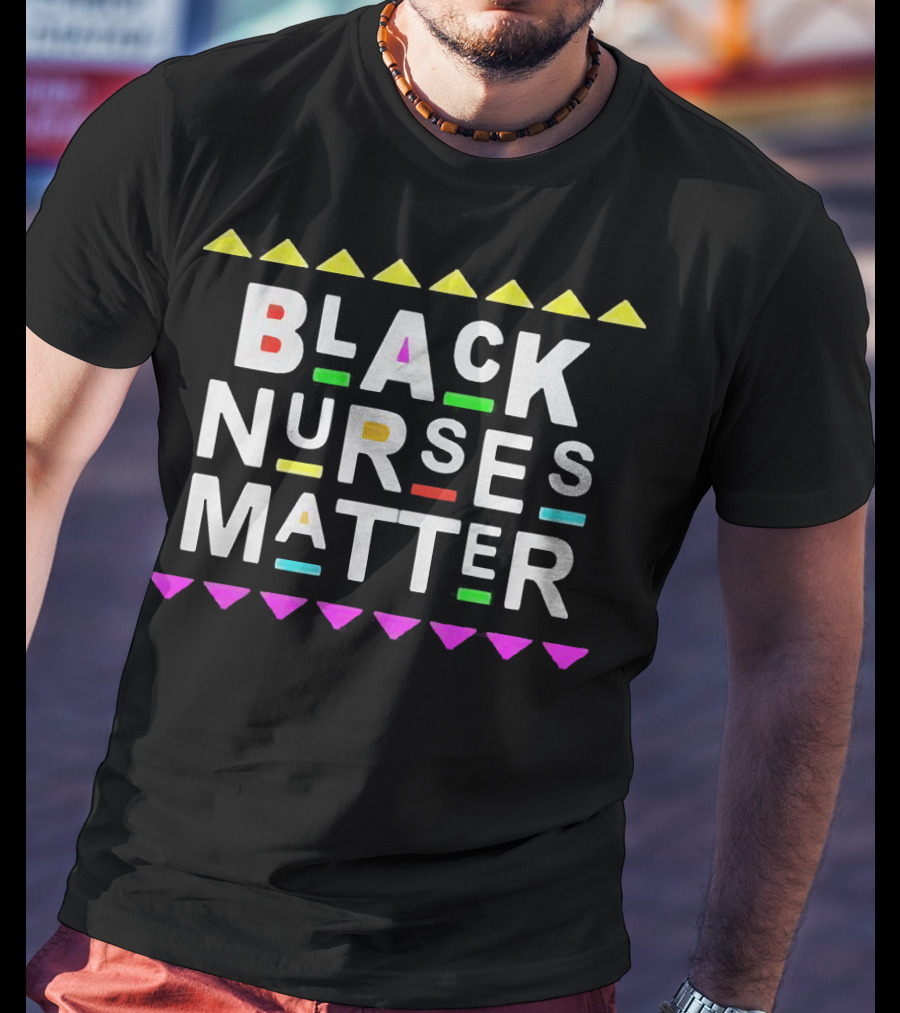 Black Nurses Matter Colorful Letter Accents T-Shirt