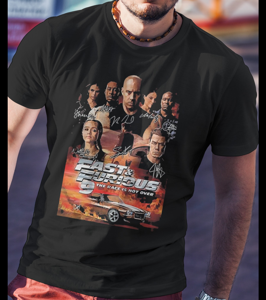 Fast And Furious 9 The Race Is Not Over Car Characters Signatures Vin Diesel Michelle Rodriguez T-Shirt