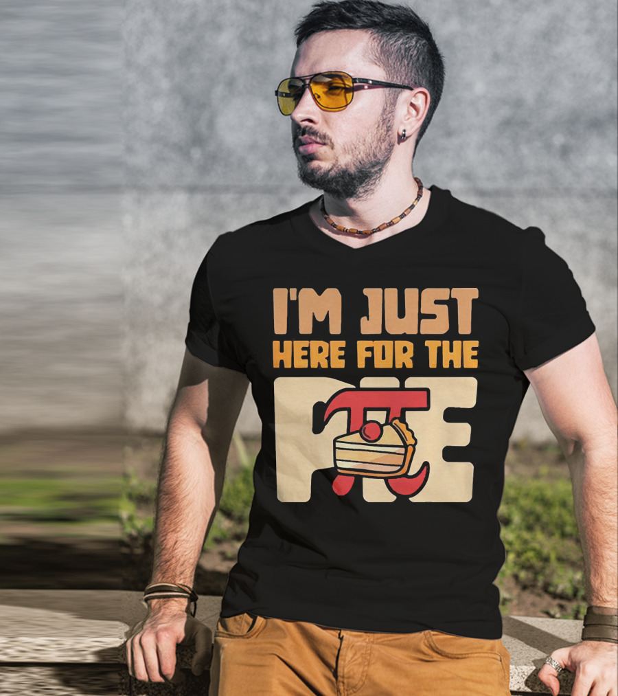 I'm Just Here For The Pie Math π T-Shirt