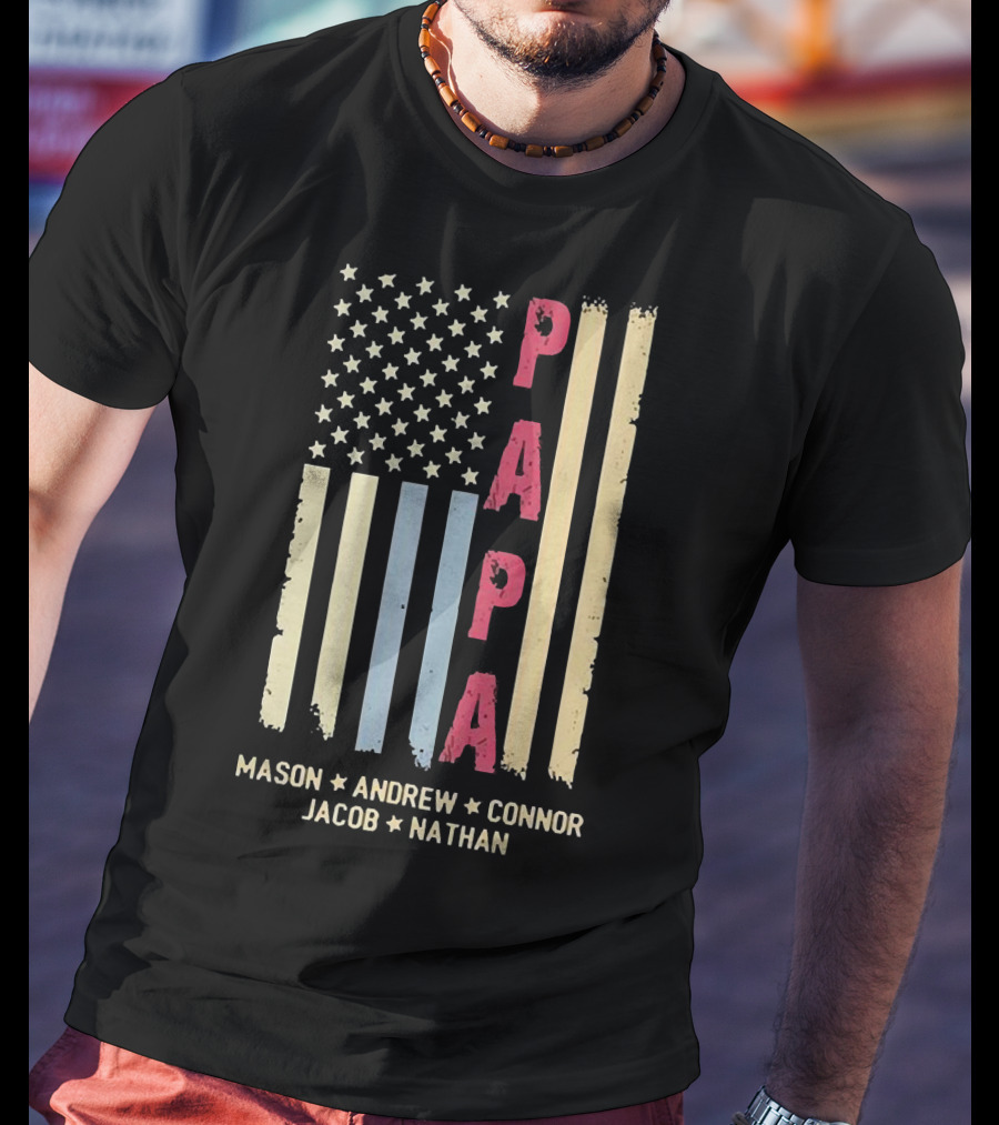 Papa Mason Andrew Connor Jacob Nathan Stars And Stripes American Flag T-Shirt