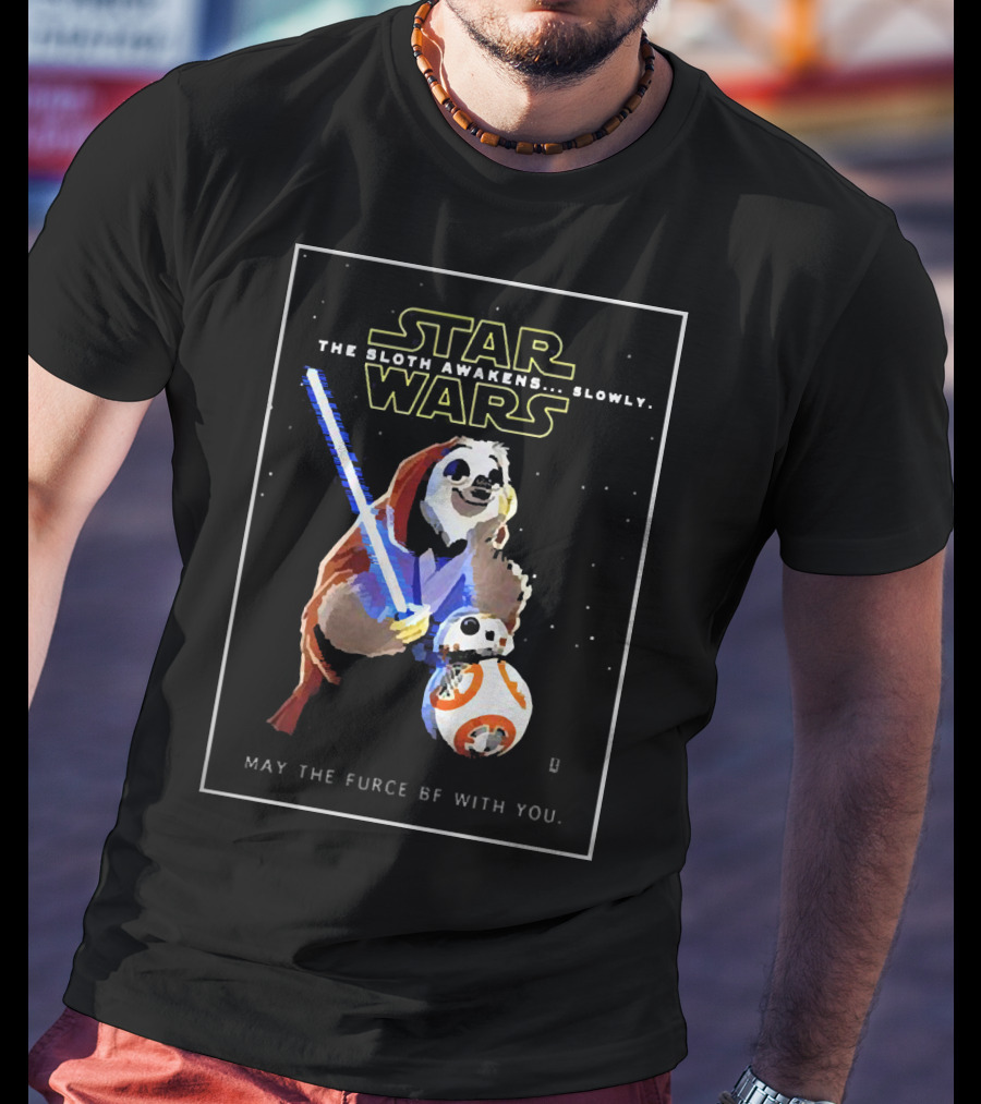 Star Wars The Sloth Awakens Slowly May The Furce Be With You T-Shirt