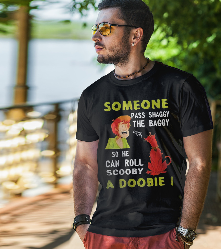 Someone Pass Shaggy The Baggy So He Can Roll Scooby A Doobie Scooby-Doo Smoking Reference T-Shirt