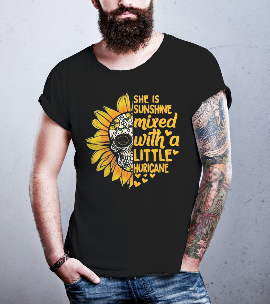 She Is Sunshine Mixed With A Little Hurricane Sunflower Skull T-Shirt