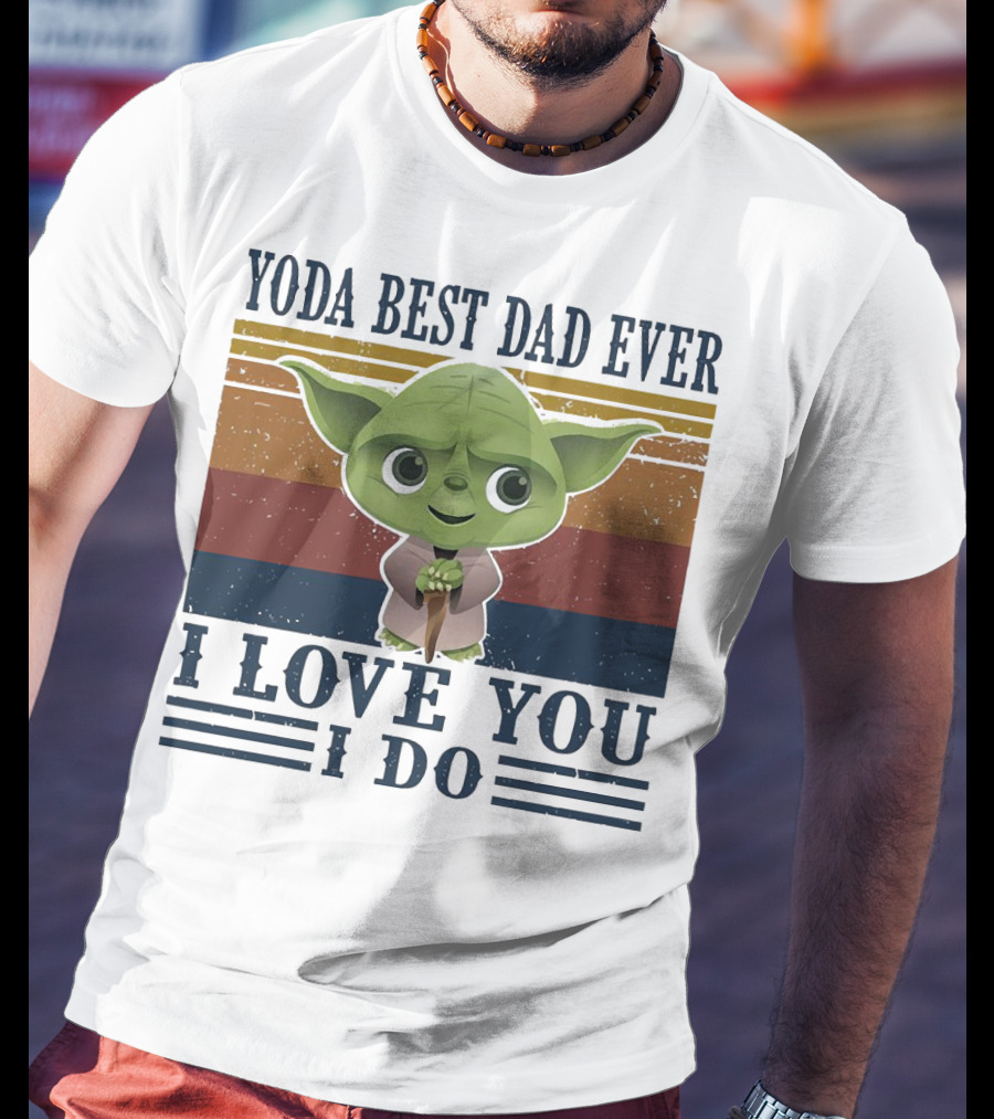 Yoda Best Dad Ever I Love You I Do Retro Colors T-Shirt