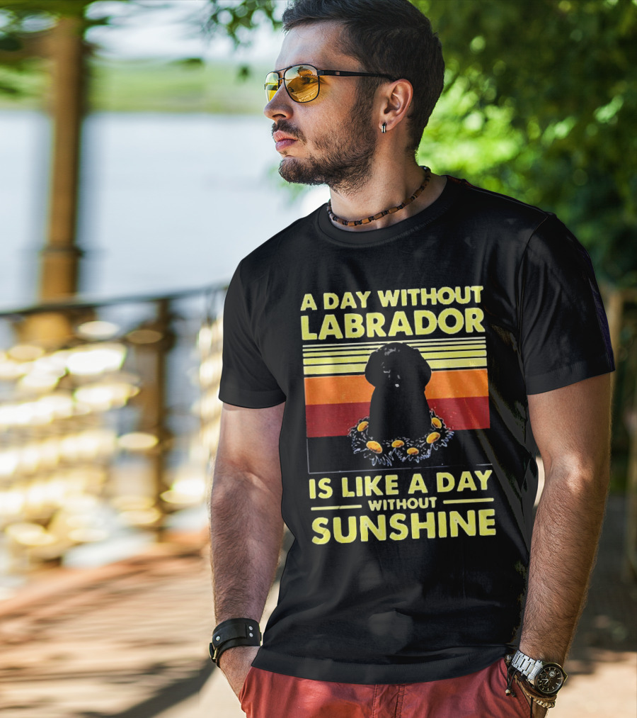 A Day Without Labrador Is Like A Day Without Sunshine Retro Sunset T-Shirt