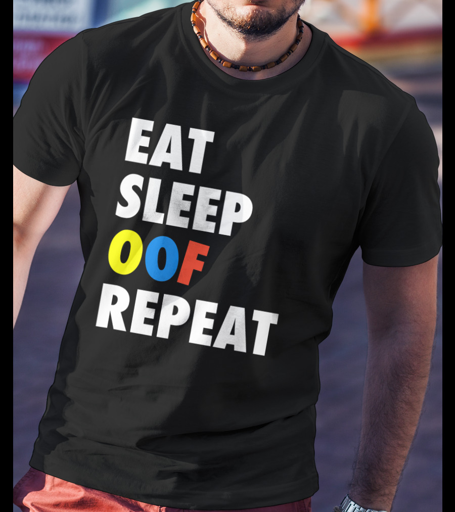 Eat Sleep OOF Repeat Roblox Meme Gamer T-Shirt