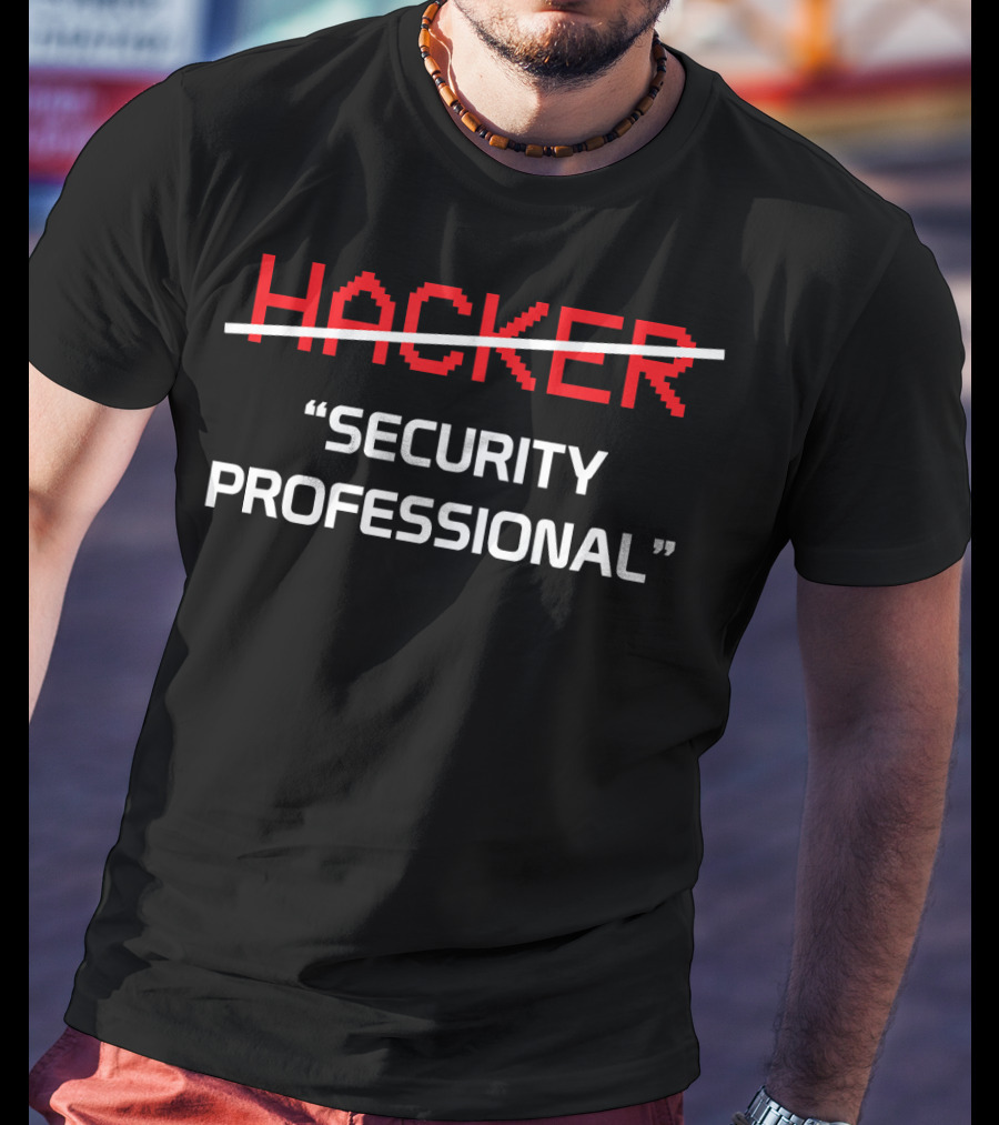 Hacker Security Professional Funny Programmer T-Shirt