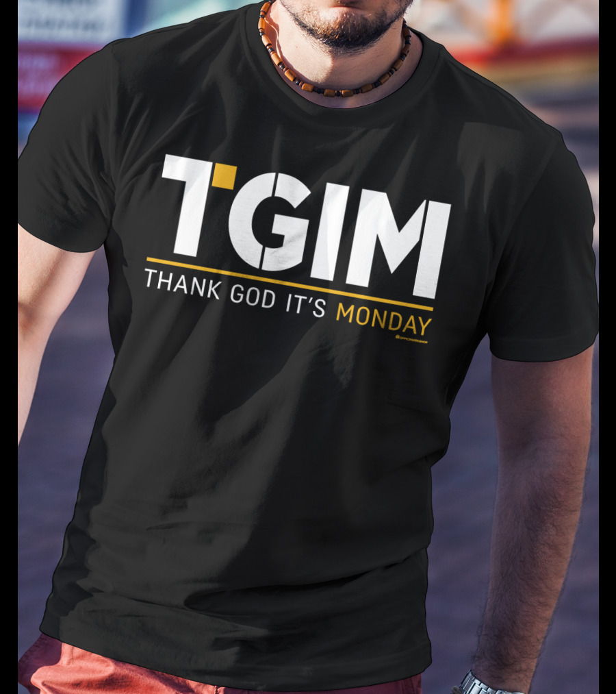 TGIM Thank God It’s Monday Motivational T-Shirt