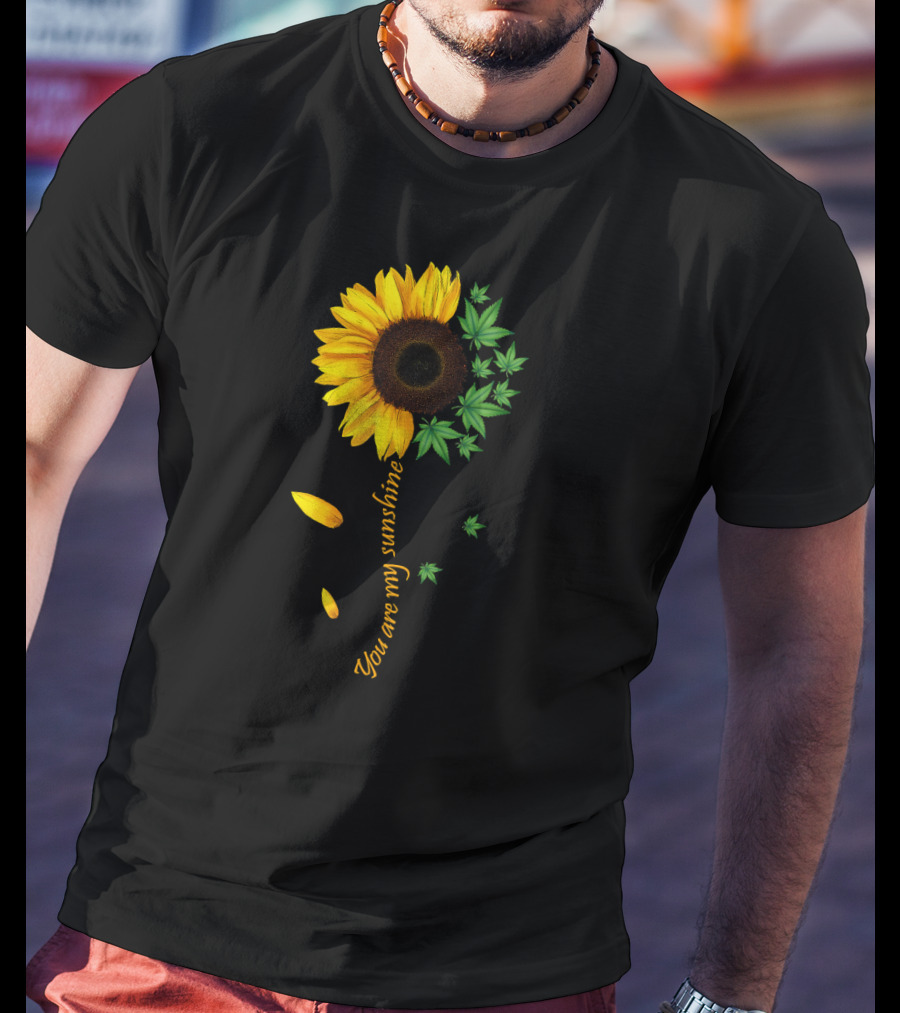 You Are My Sunshine Weed Sunflower Marijuana 420 Women T-Shirt