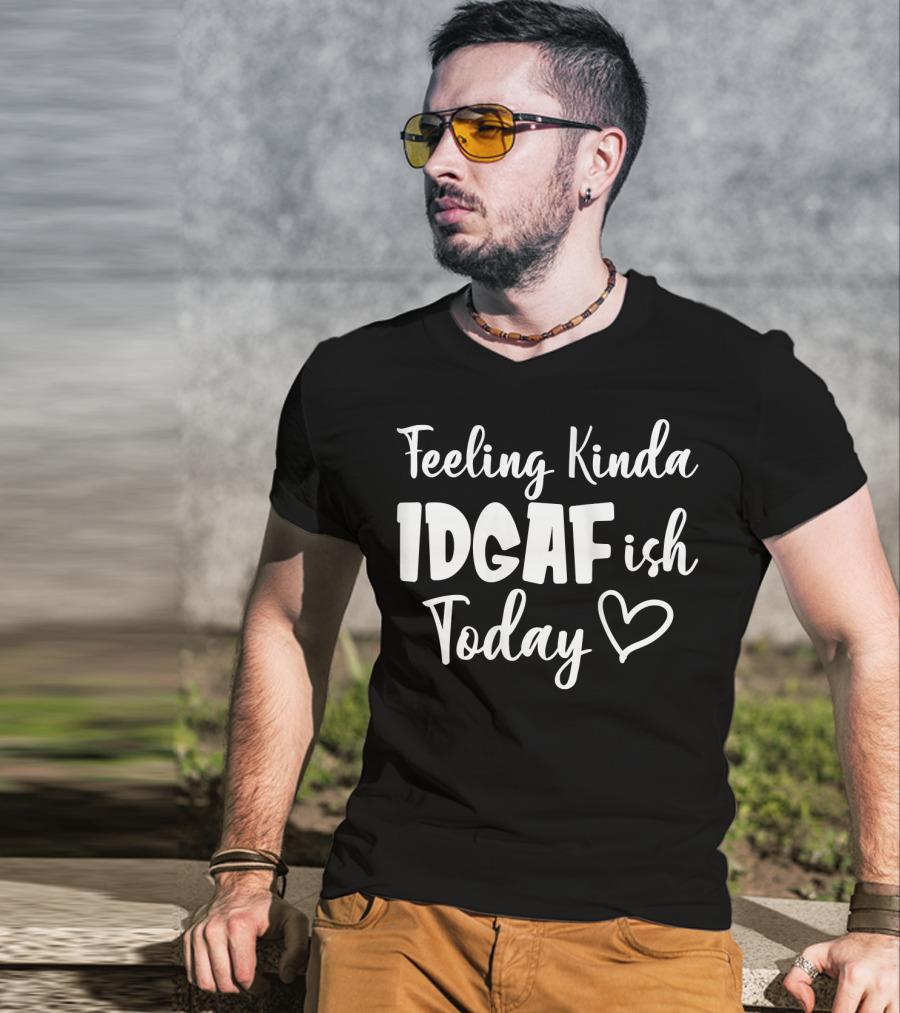 Feeling Kinda IDGAFish Today Funny Fishing Lady Heart T-Shirt