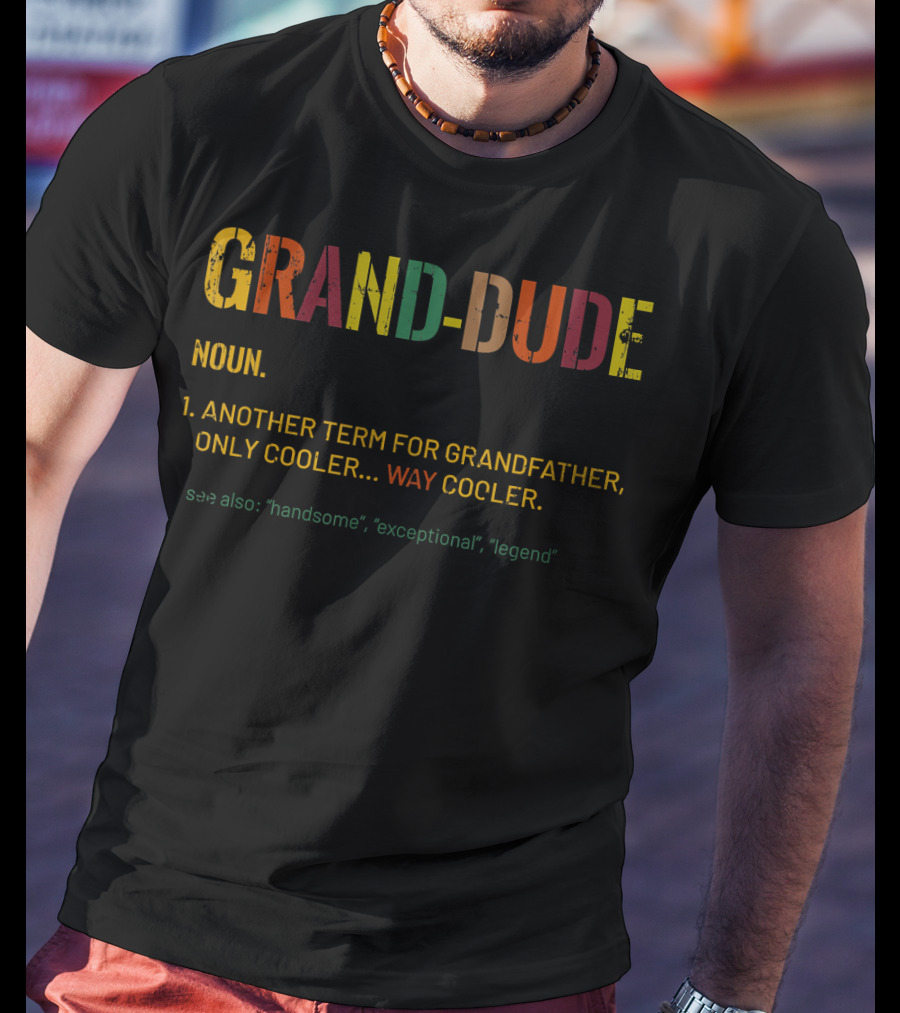 Grand-Dude Noun Funny Definition Cool Grandpa Legend T-Shirt