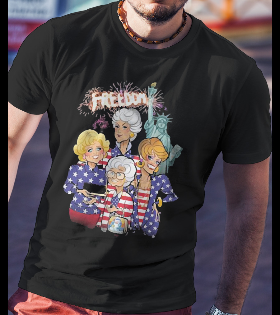 America Flag Golden Girls Freedom With Statue Of Liberty Fireworks T-Shirt