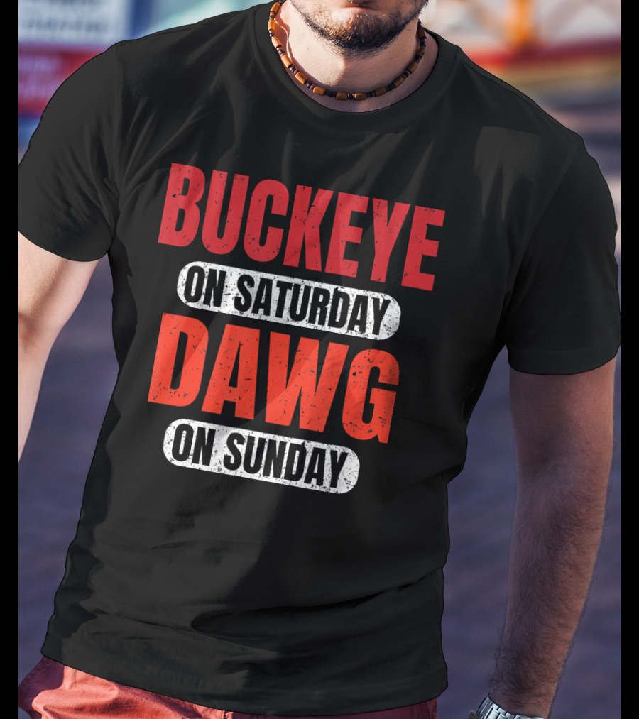 Buckeye On Saturday Dawg On Sunday Cleveland Ohio Football T-Shirt