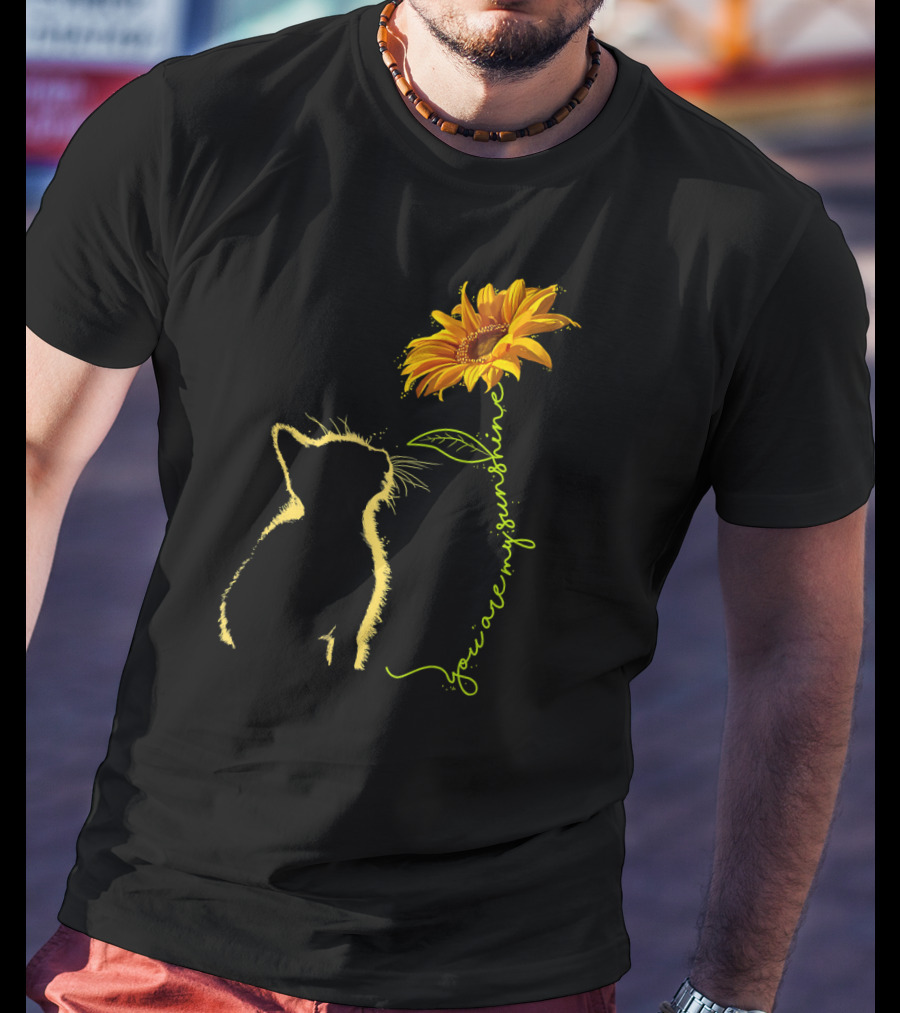 You Are My Sunshine Cat And Sunflower T-Shirt