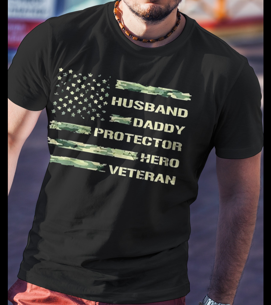 Husband Daddy Protector Hero Veteran American Flag T-Shirt