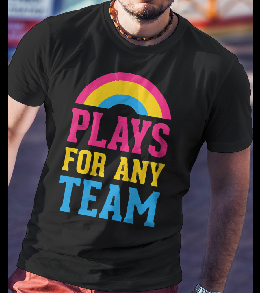 Plays For Any Team Rainbow T-Shirt