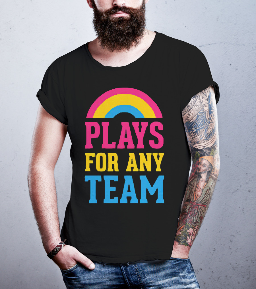 Plays For Any Team Rainbow T-Shirt