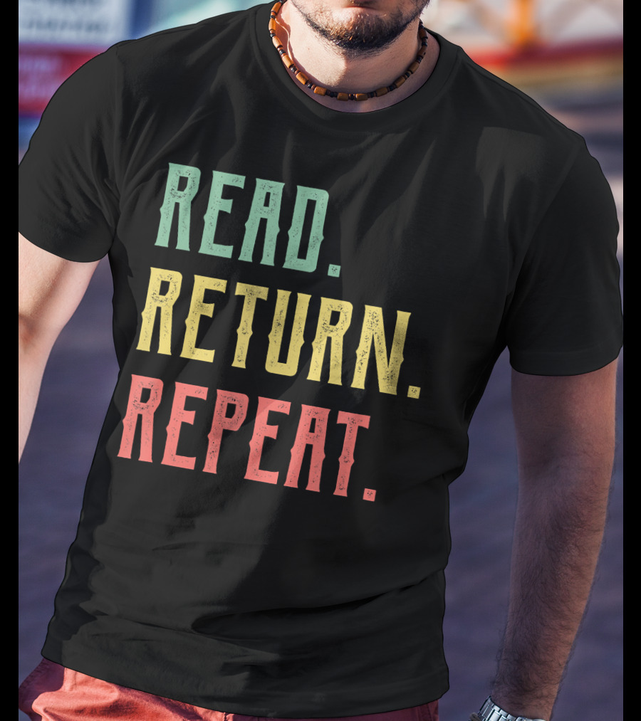Read Return Repeat Librarian Library Worker T-Shirt