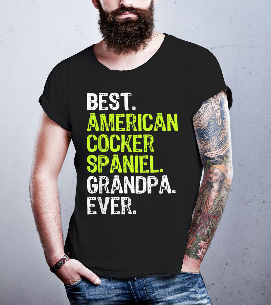 Best American Cocker Spaniel Grandpa Ever T-Shirt