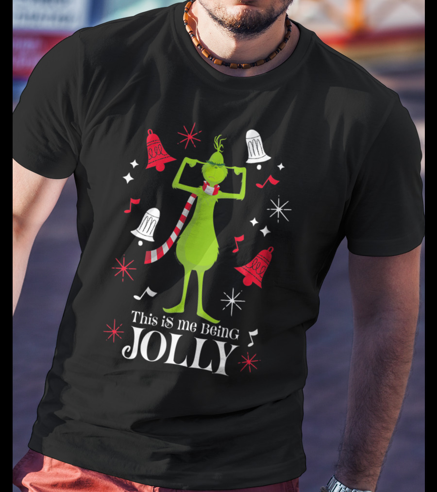 This Is Me Being Jolly Drseuss The Grinch T-Shirt