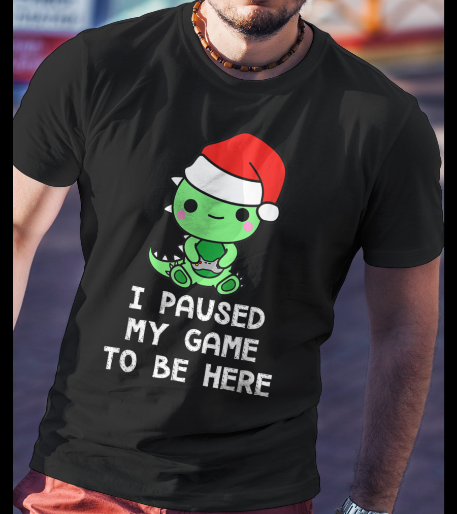 I Paused My Game To Be Here Christmas Dinosaur Gamer Santa Hat T-Shirt