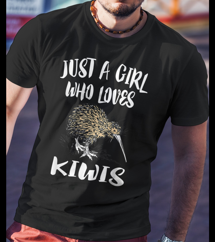 Just A Girl Who Loves Kiwis Kiwi Bird T-Shirt
