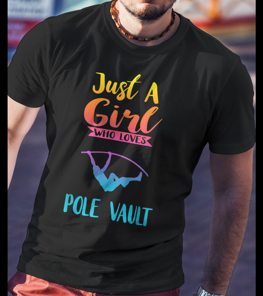 Just A Girl Who Loves Pole Vault T-Shirt