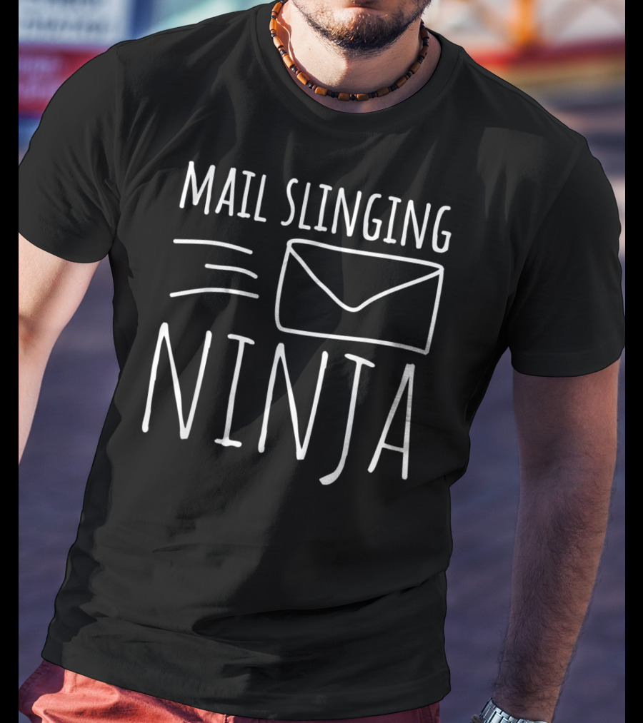 Mail Slinging Ninja Post Office Worker For Mailman Mail T-Shirt