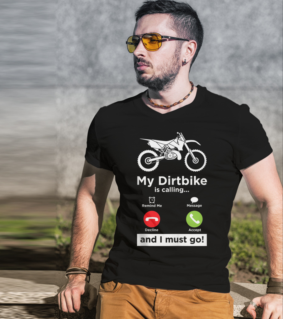 My Dirtbike Is Calling And I Must Go Enduro Rider 8E T-Shirt