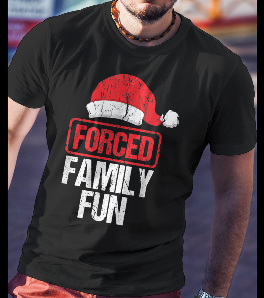 Forced Family Fun Santa Hat Winter Holidays T-Shirt