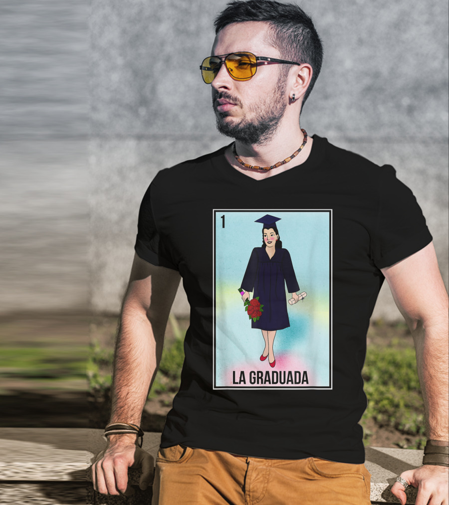 La Graduada Latina Graduate Loteria Card Number One T-Shirt