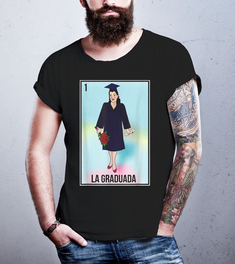 La Graduada Latina Graduate Loteria Card Number One T-Shirt
