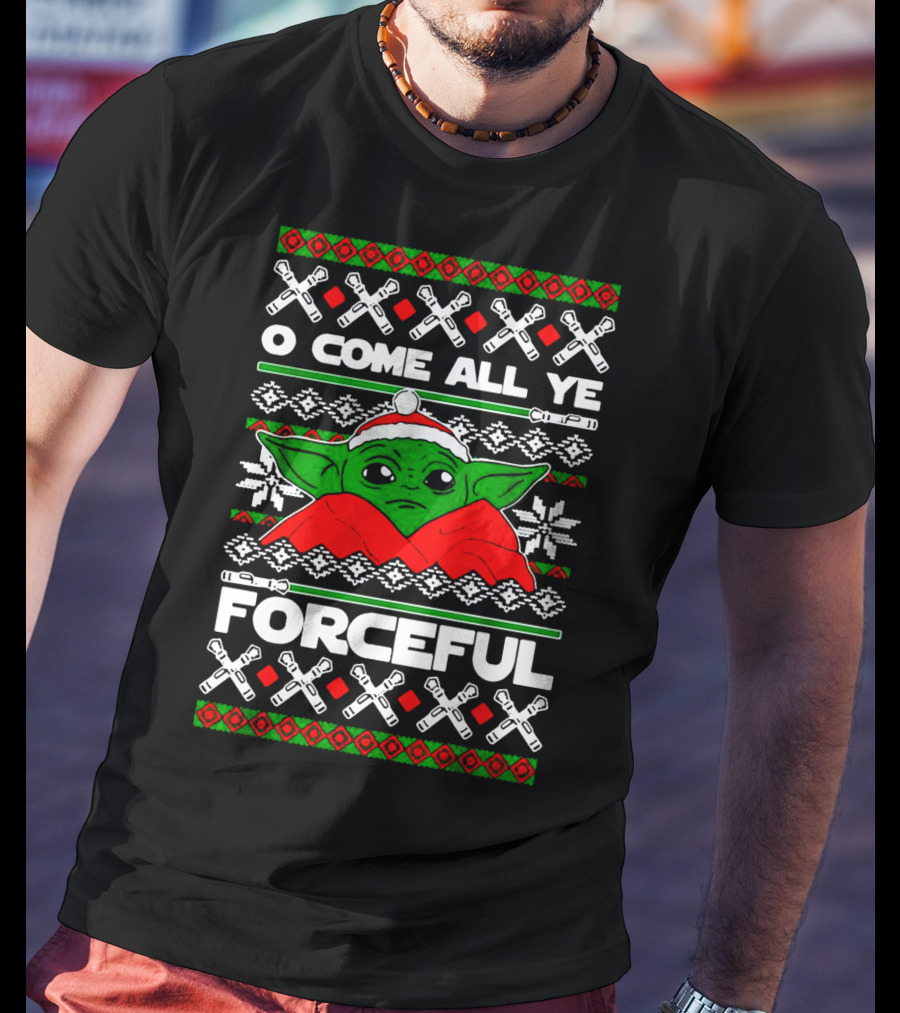 O Come All Ye Forceful Christmas Santa Hat Yoda Star Wars Ugly T-Shirt