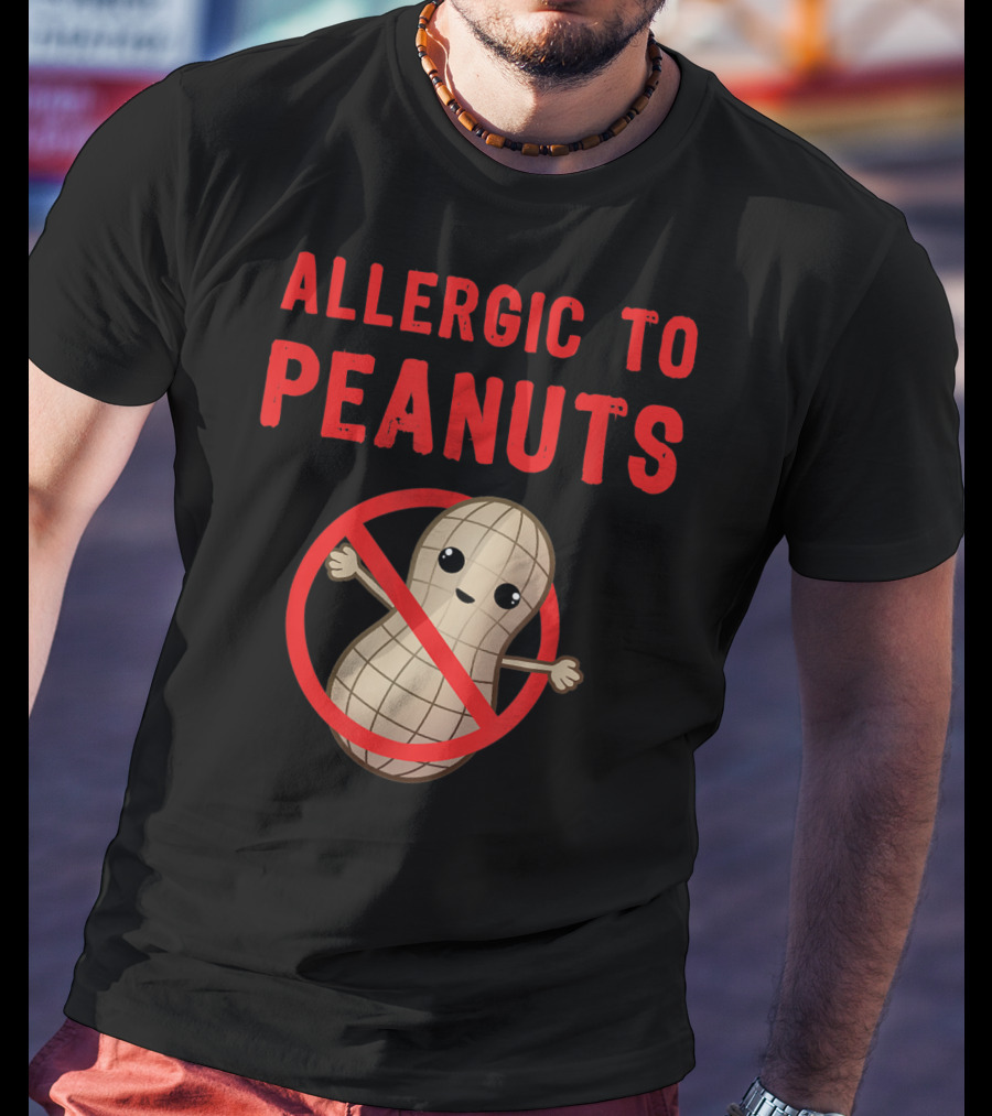 Allergic To Peanuts Cute Cartoon Peanut With No T-Shirt